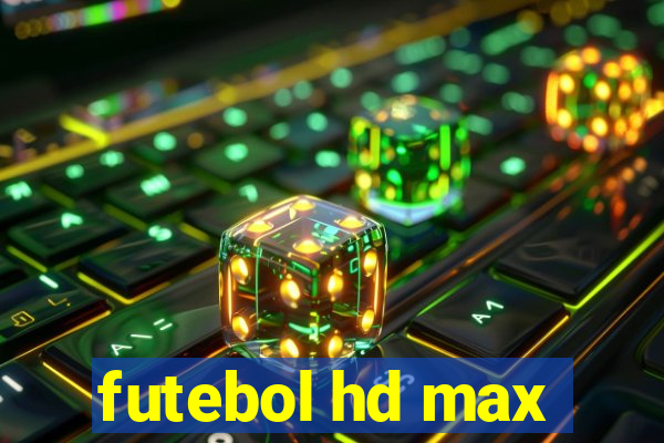 futebol hd max